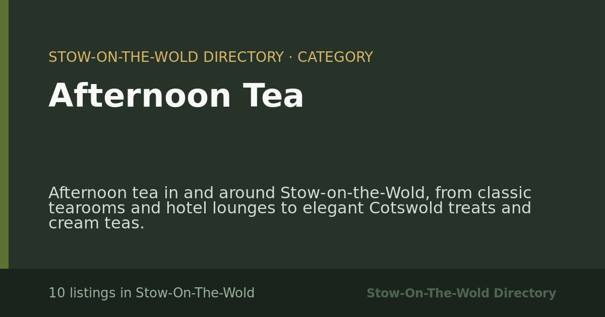 Afternoon Tea in Stow-On-The-Wold — 10 local listings