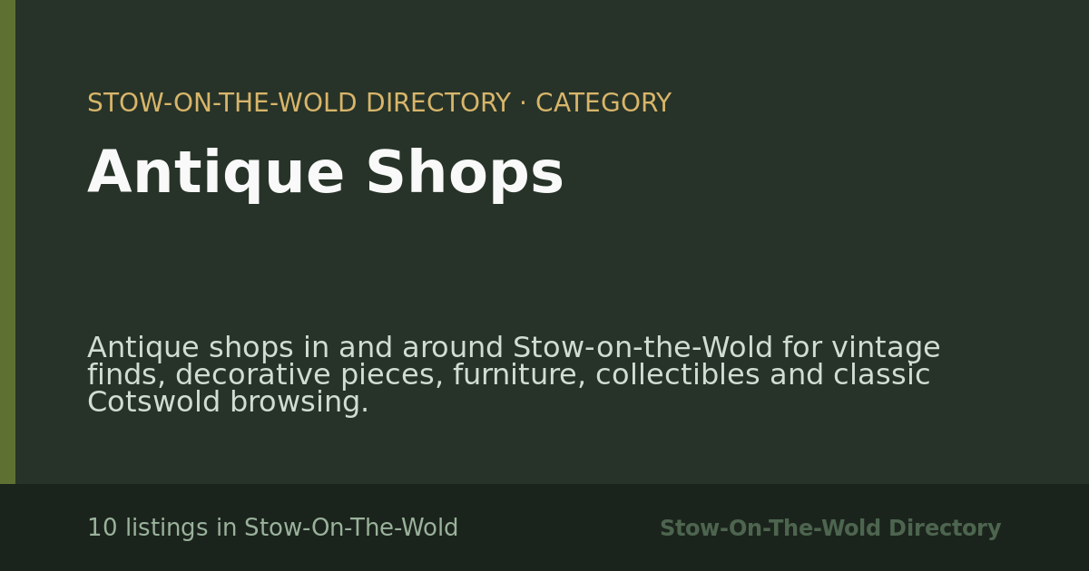 Antique Shops in Stow-On-The-Wold — 10 local listings