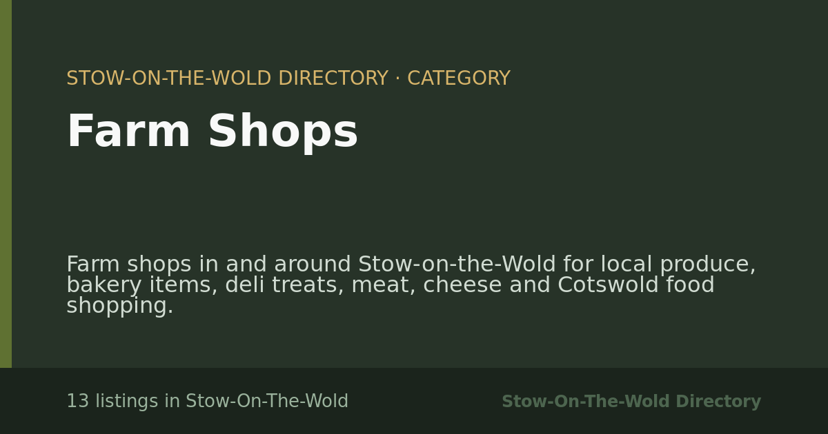 Farm Shops in Stow-On-The-Wold — 13 local listings