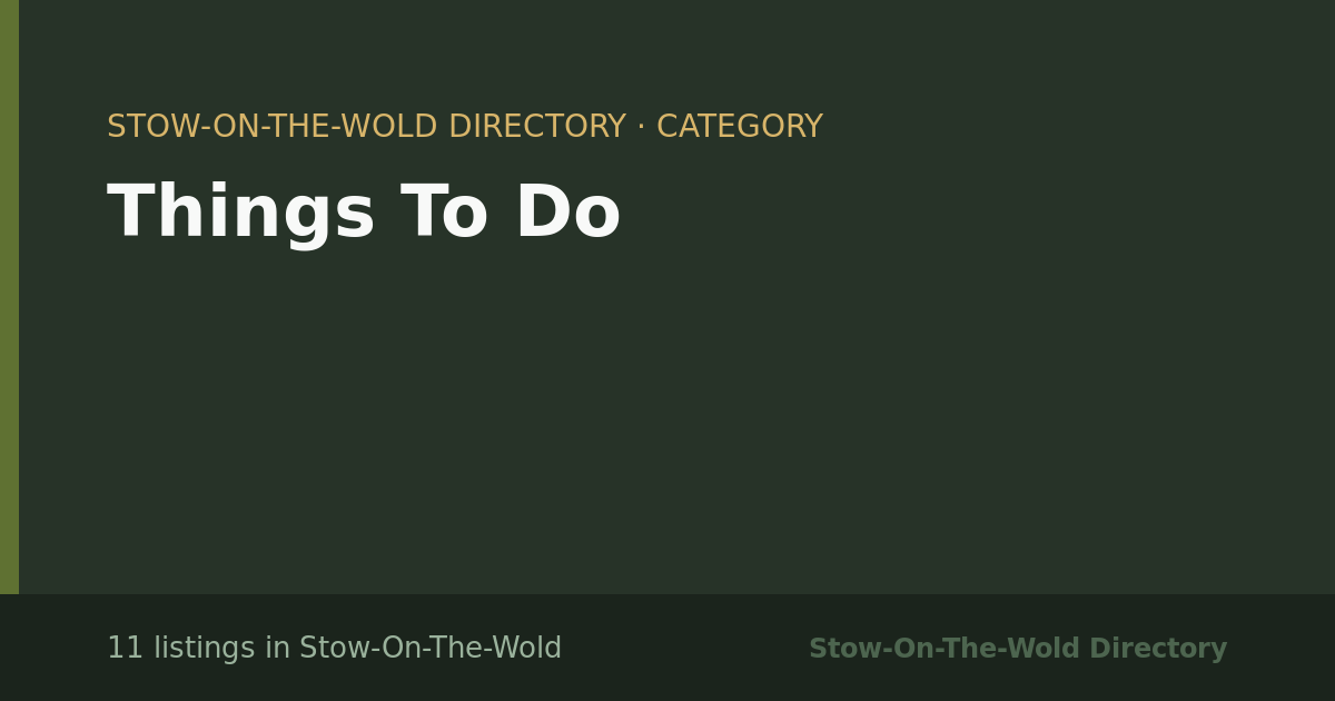 Things To Do in Stow-On-The-Wold — 11 local listings
